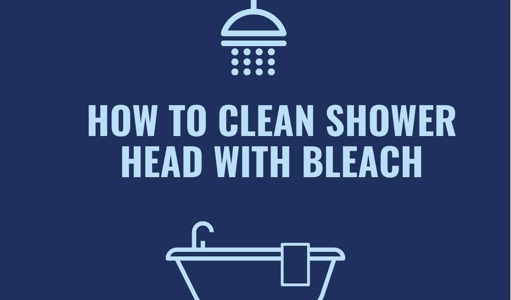 How To Clean Shower Head With Bleach